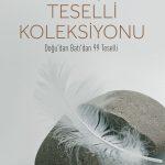 Dervişin Teselli Koleksiyonu & Doğu'dan Batı'dan 99 Teselli