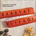 Karatay Mutfağı & Kalıcı Kilo Verdiren Yemek Tarifleri