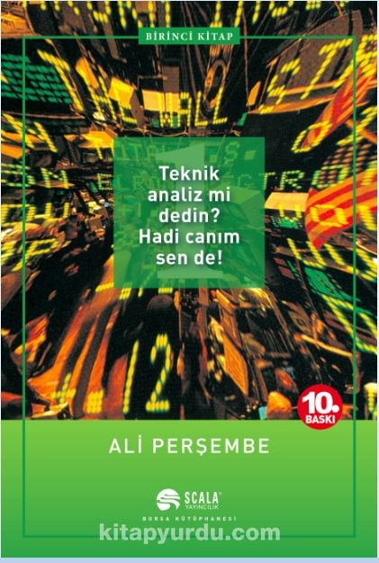 1. Teknik Analiz mi dedin? Hadi Canım Sen de!