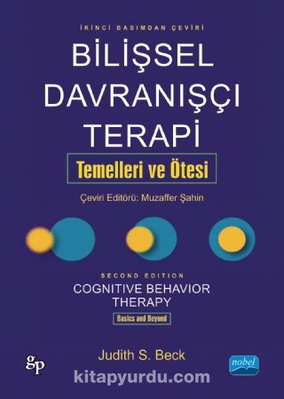 Bilişsel Davranışcı Terapi Temelleri ve Ötesi