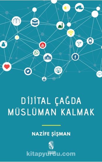 Dijital Çağda Müslüman Kalmak