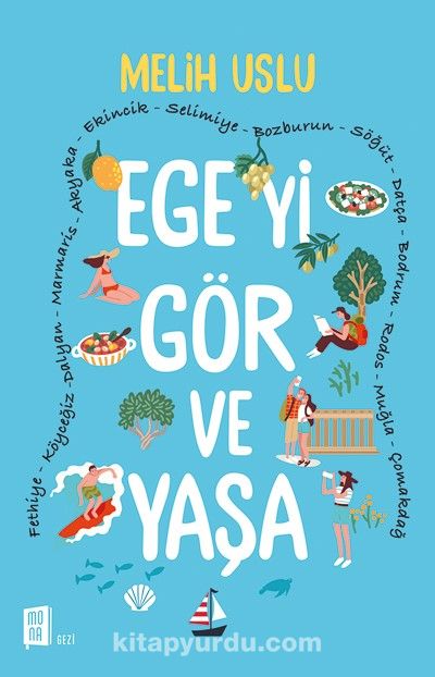 Ege’yi Gör ve Yaşa