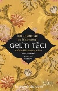 Gelin Tacı & Nefisle Mücadelenin İlacı