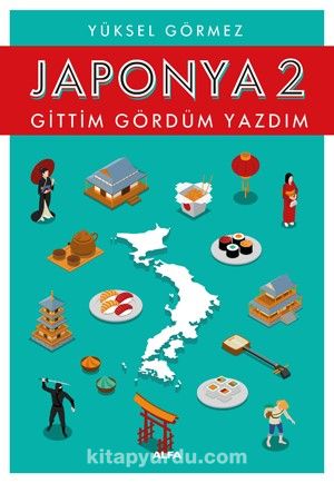 Japonya Gittim Gördüm Yazdım 2