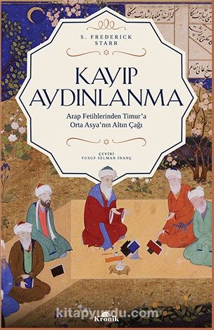 Kayıp Aydınlanma & Orta Asya’nın Altın Çağı