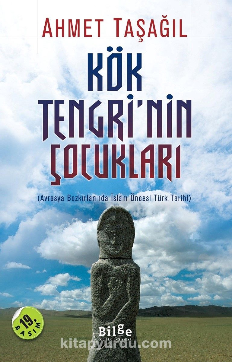 Kök Tengri'nin Çocukları & Avrasya Bozkırlarında İslam Öncesi Türk Tarihi