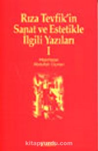 Rıza Tevfik'in Sanat ve Estetikle İlgili Yazıları 1