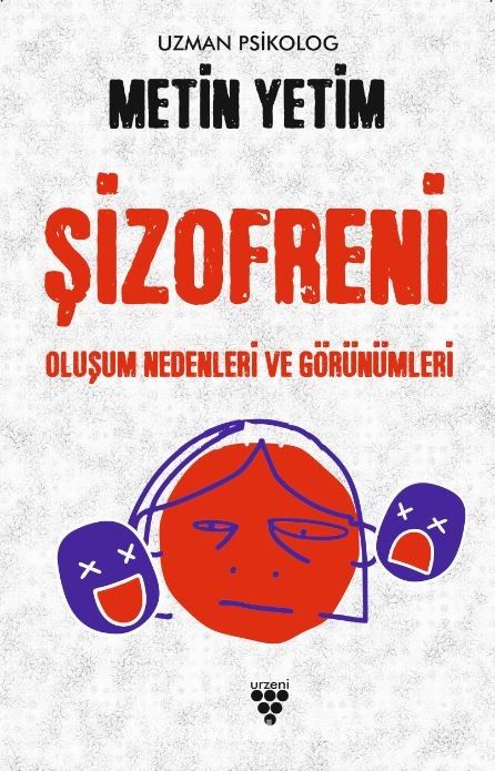 Şizofreni & Oluşum Nedenleri ve Görünümleri