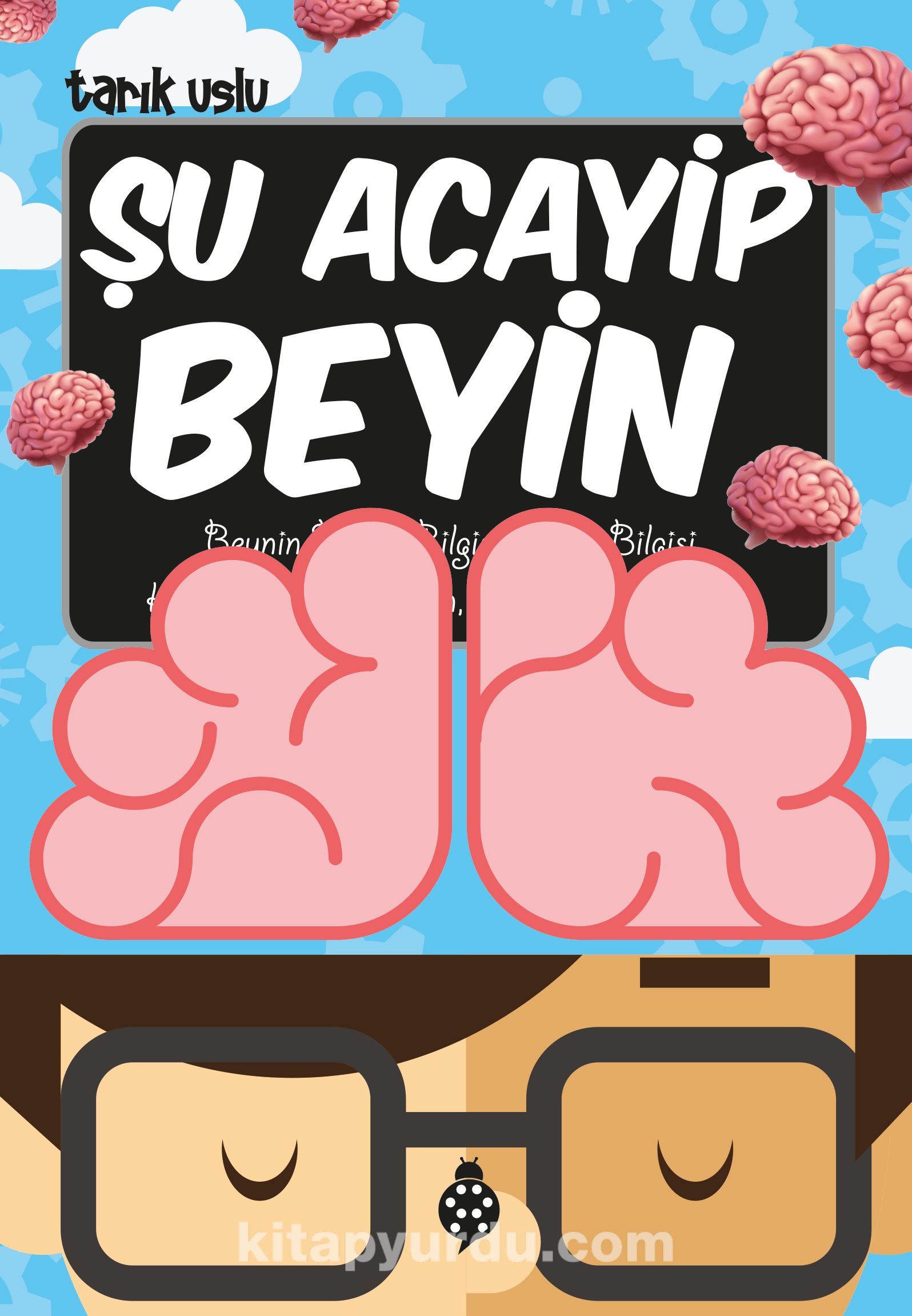 Şu Acayip Beyin / Acayip Şeyler Dizisi 21