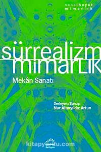 Sürrealizm Mimarlık & Mekan Sanatı