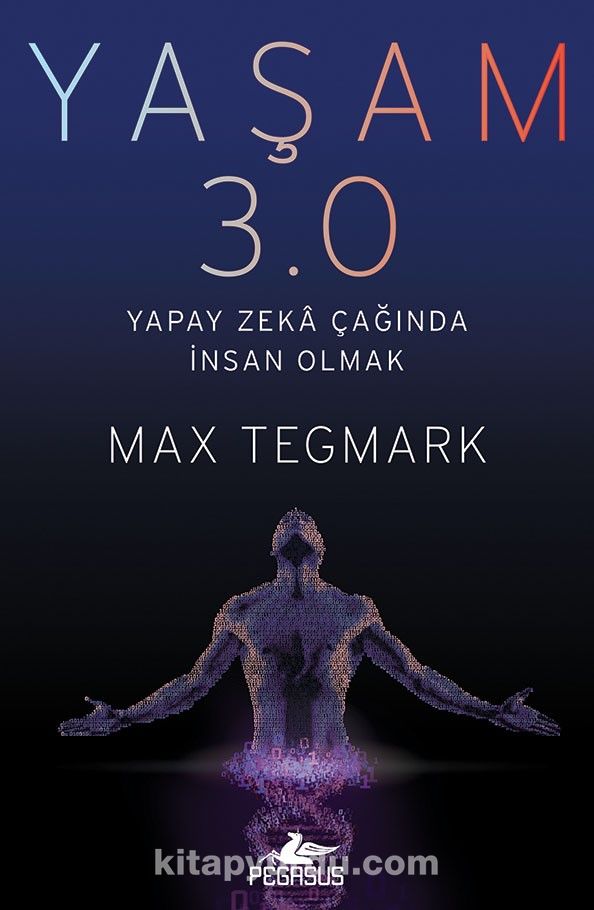 Yaşam 3.0 & Yapay Zeka Çağında İnsan Olmak