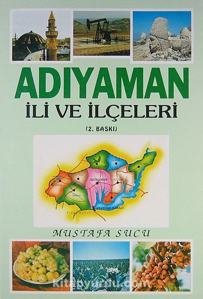 Adıyaman İli ve İlçeleri (Yakın Çevre İncelemeleri)