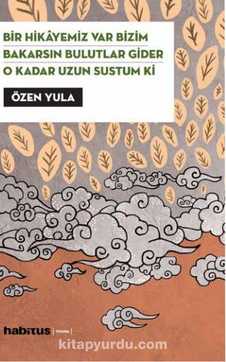 Bir Hikayemiz Var Bizim - Bakarsın Bulutlar Gider - O Kadar Uzun Sustum Ki (3 Oyun Birarada)