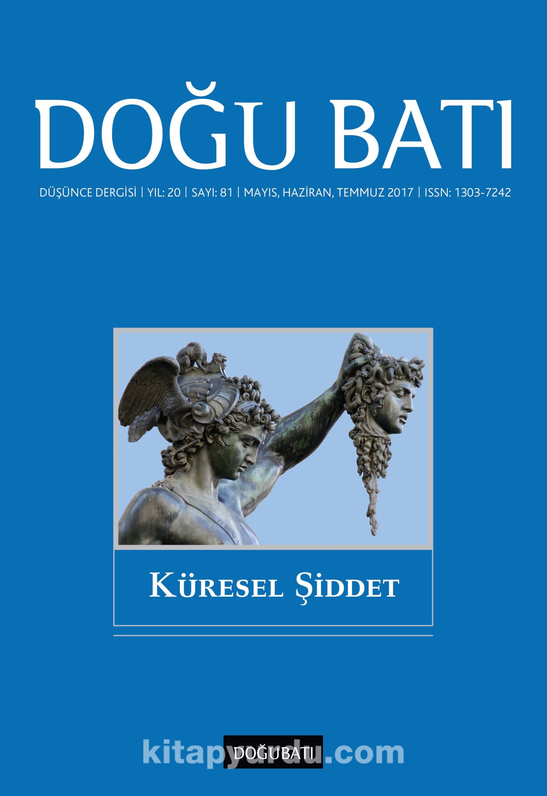 Doğu Batı Sayı:81 Mayıs-Haziran-Temmuz 2017 (Üç Aylık Düşünce Dergisi)