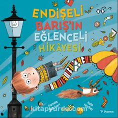 Endişeli Barış'ın Eğlenceli Hikayesi (3+ Yaş)