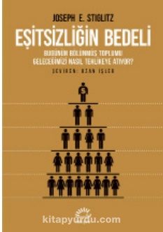 Eşitsizliğin Bedeli & Bugünün Bölünmüş Toplumu Geleceğimizi Nasıl Tehlikeye Atıyor ?