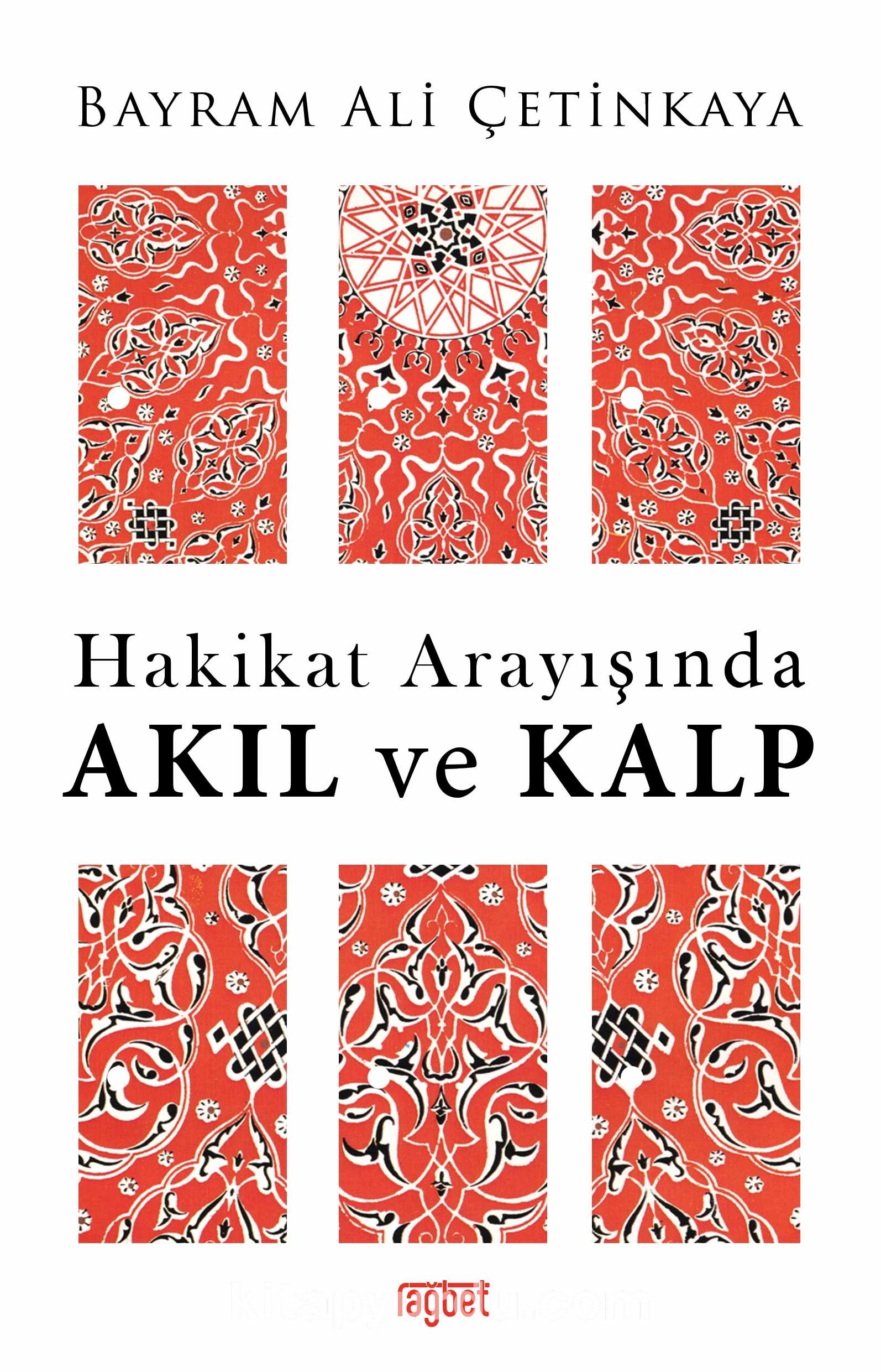 Hakikat Arayışında Akıl ve Kalp