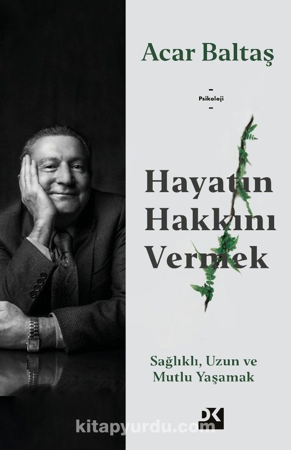 Hayatın Hakkını Vermek & Sağlıklı, Uzun ve Mutlu Yaşamak