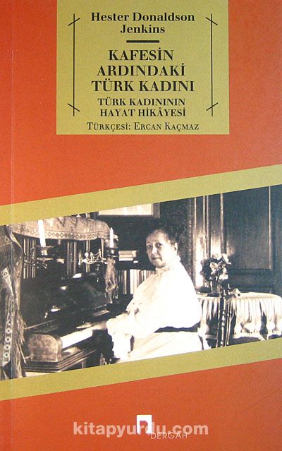 Kafesin Ardındaki Türk Kadını & Türk Kadınının Hayat Hikayesi