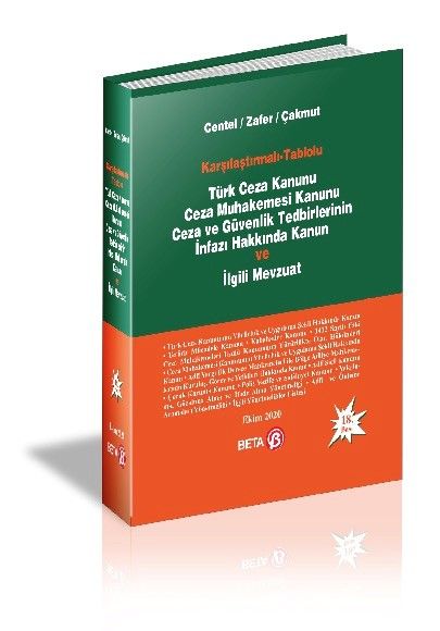 Karşılaştırmalı-Tablolu Türk Ceza Kanunu Ceza Muhakemesi Kanunu Ceza ve Güvenlik Tedbirlerinin İnfazı Hakkında Kanun ve İlgili Mevzuat