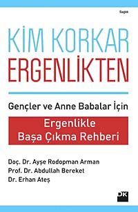 Kim Korkar Ergenlikten & Ergenlikle Başa Çıkma Rehberi