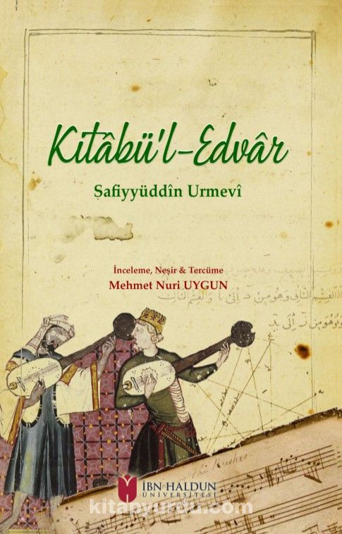 Kitabü’l-Edvar&Safiyyüddîn Urmevî