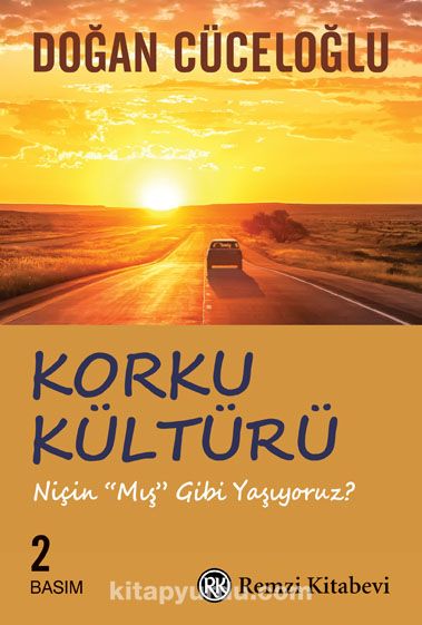 Korku Kültürü Niçin 'Mış Gibi' Yaşıyoruz?