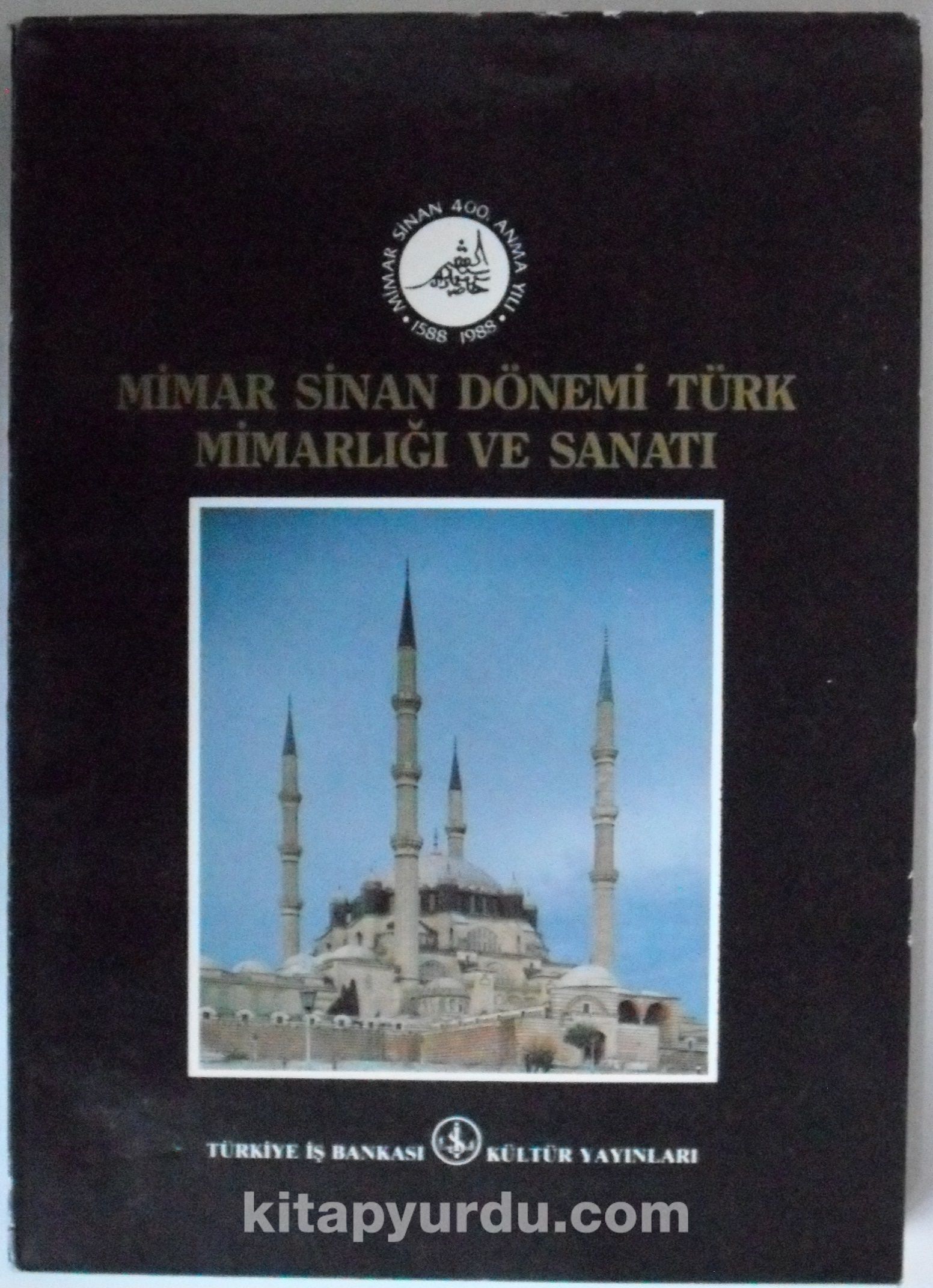 Mimar Sinan Dönemi Türk Mimarlığı ve Sanatı Kod: 20-F-15