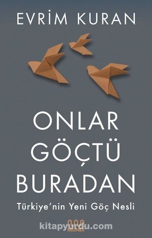 Onlar Göçtü Buradan & Türkiye'nin Yeni Göç Nesli