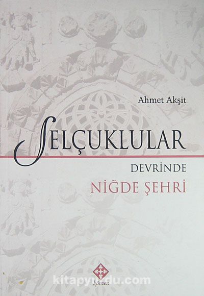 Selçuklular Devrinde Niğde Şehri