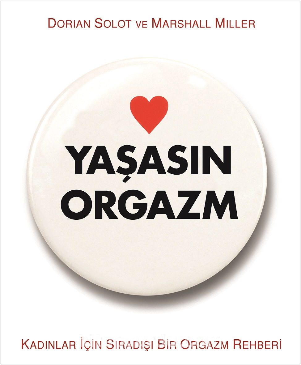 Yaşasın Orgazm & Kadınlar İçin Sıradışı Bir Orgazm Rehberi