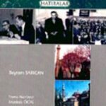 1930'lardan Günümüze Bursa'da Dini Hayat Gördüklerim - Duyduklarım -  Yaşadıklarım Hatıralar