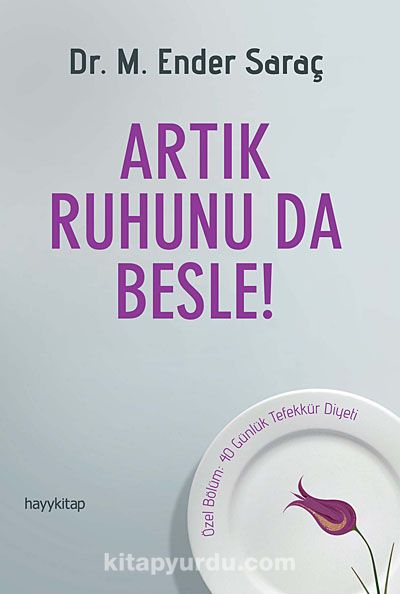 Artık Ruhunu da Besle!