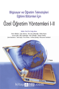 Bilgisayar ve Öğretim Teknolojileri Eğitim Bölümleri İçin Özel Öğretim Yöntemleri I-II