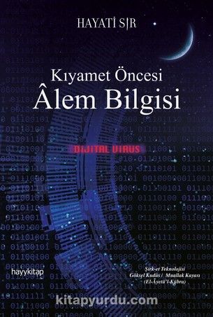 Kıyamet Öncesi Alem Bilgisi & Dijital Virüs