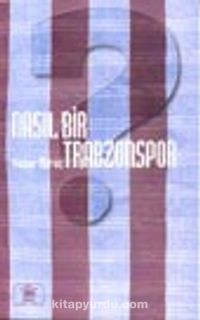 Nasıl Bir Trabzonspor