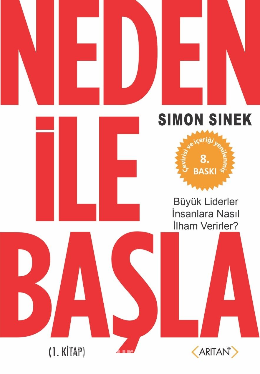 Neden ile Başla 1. Kitap & Büyük Liderler İnsanlara Nasıl İlham Verirler?