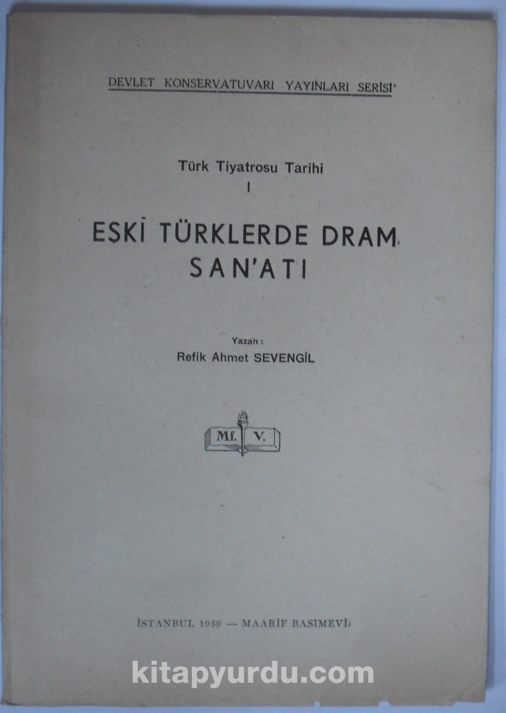 Türk Tiyatrosu Tarihi 1 / Eski Türklerde Dram Sanatı (Kod:4-H-21)