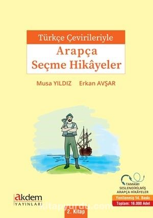 Türkçe Çevirileriyle Arapça Seçme Hikayeler 2