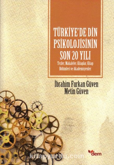 Türkiye’de Din Psikolojisinin Son 20 Yılı