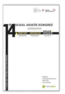 14. Ulusal Akustik Kongresi Bildiriler Kitabı 2020’nin Ardından Sesler, Sessizlik