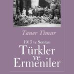 1915 ve Sonrası Türkler ve Ermeniler