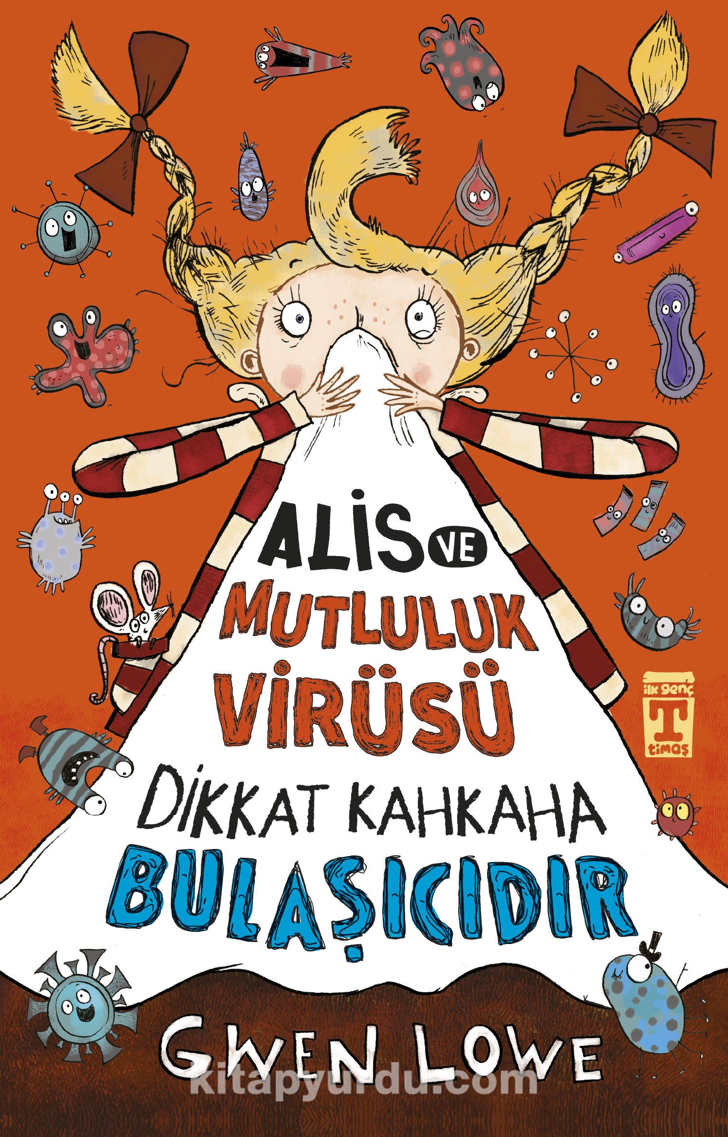 Alis ve Mutluluk Virüsü & Dikkat Kahkaha Bulaşıcıdır