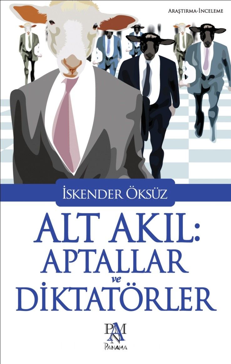 Alt Akıl: Aptallar ve Diktatörler