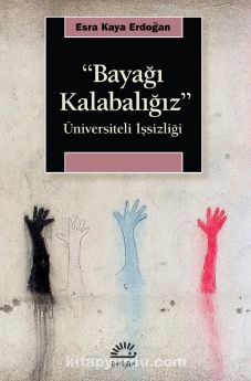 Bayağı Kalabalığız & Üniversiteli İşsizliği