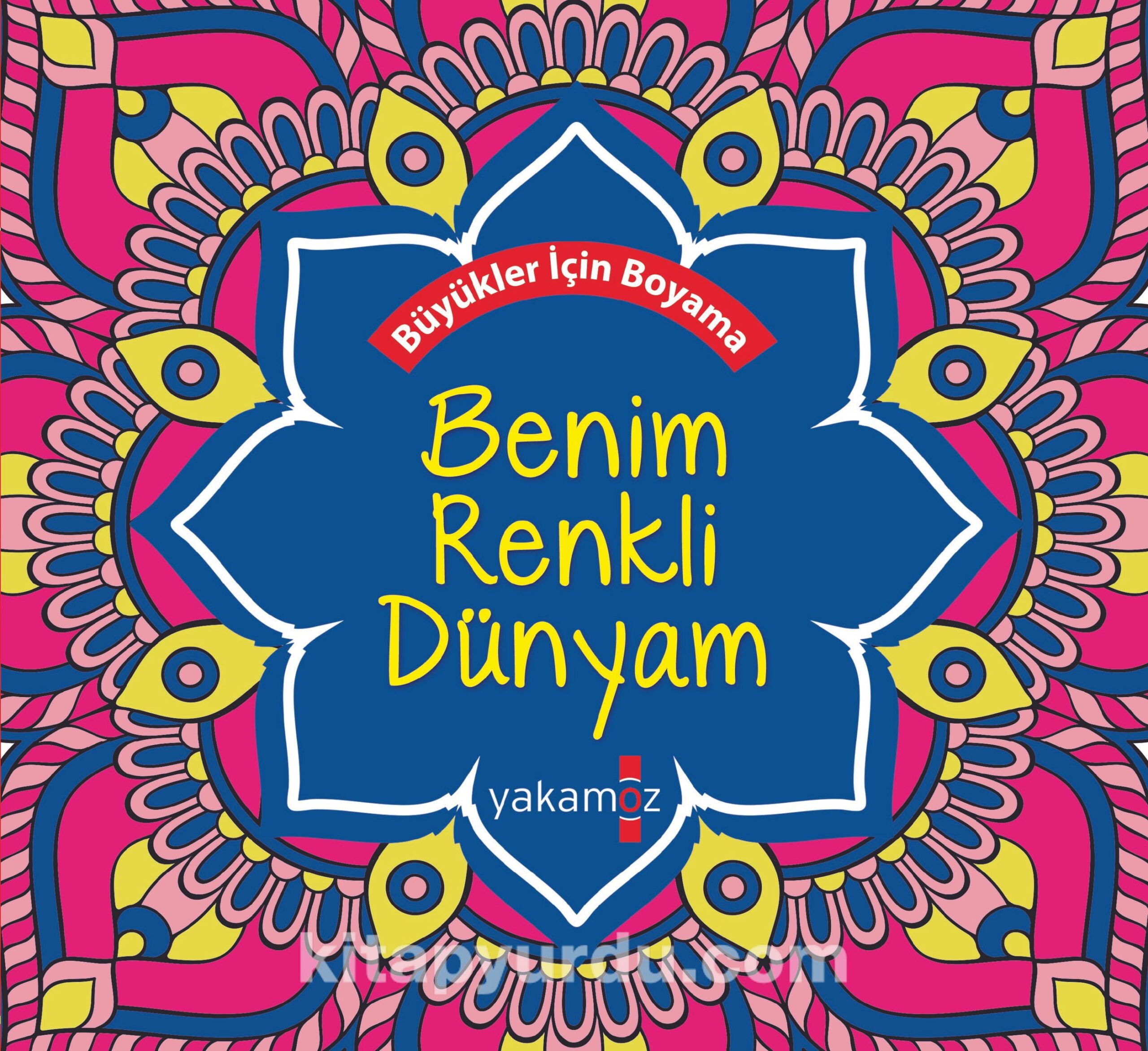 Benim Renkli Dünyam & Büyükler İçin Boyama