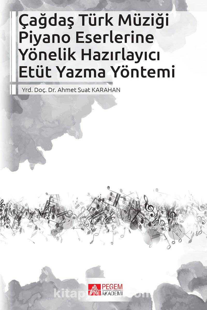 Çağdaş Türk Müziği Piyano Eserlerine Yönelik Hazırlayıcı Etüt Yazma Yöntemi