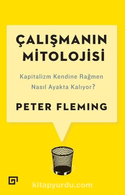 Çalışmanın Mitolojisi & Kapitalizm Kendine Rağmen Nasıl Ayakta Kalıyor?