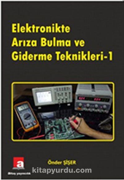 Elektronikte Arıza Bulma ve Giderme Teknikleri -1