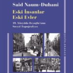 Eski İnsanlar Eski Evler & 19.Yüzyılda Beyoğlu’nun Sosyal Topoğrafyası